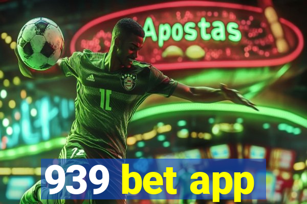 939 bet app